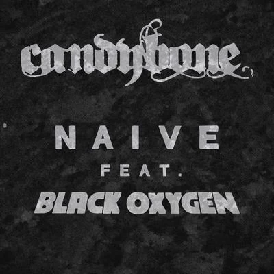 Naive (feat. Black Oxygen) 專輯 Black Oxygen