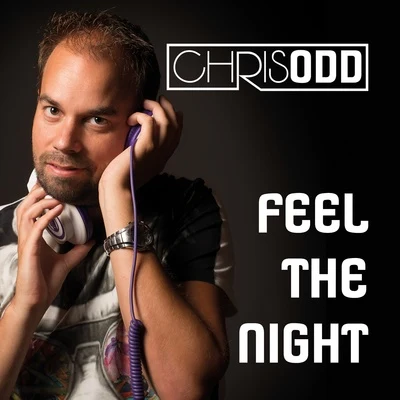 Feel The Night 专辑 Chris Odd/Damae/Kraft/Falko Niestolik/Audax