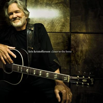 Closer to the Bone 專輯 Kris Kristofferson