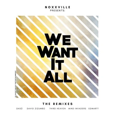 We Want It All (The Remixes) 專輯 Noxxville