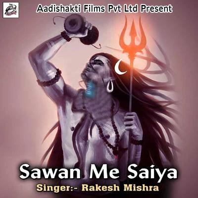 Sawan Me Saiya 專輯 Rakesh Mishra