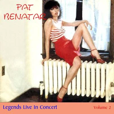 Legends Live in Concert (Live in Denver, CO, 1980) 專輯 Pat Benatar