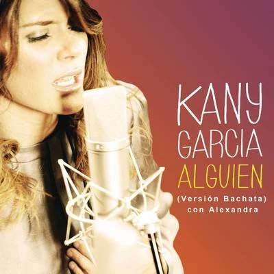 Alguien 专辑 Kany García