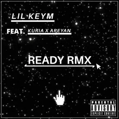 Ready (feat. Kuria, Areyan) [Remix] 专辑 Lil Keym/Big Soto