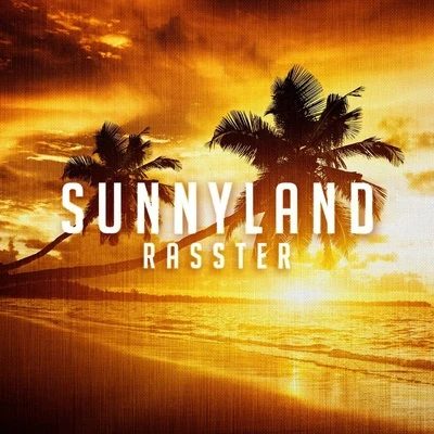 Sunnyland 专辑 Rasster/Medi Kay