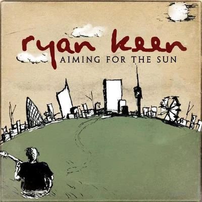 Aiming for the Sun 專輯 Ryan Keen