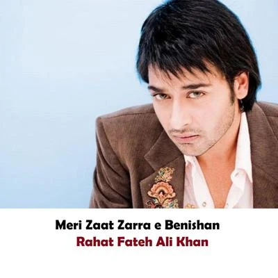 Meri Zaat Zarra e Benishan 專輯 Rahat Fateh Ali Khan