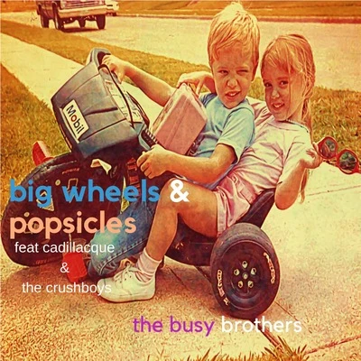 Big Wheels and Popsicles 專輯 Framed Stories/The Crushboys