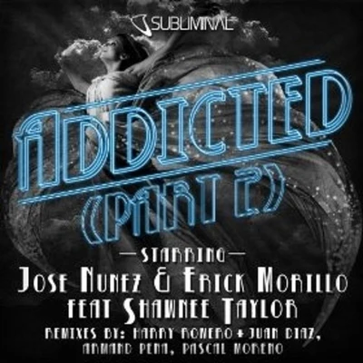 Addicted, Pt. 2 (Feat. Shawnee Taylor) 专辑 Jose Nunez