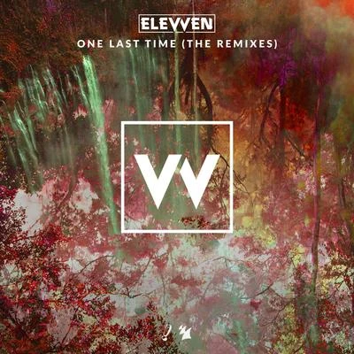 One Last Time (The Remixes) 專輯 Elevven