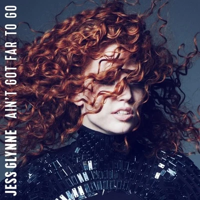 Aint Got Far To Go 專輯 Jess Glynne