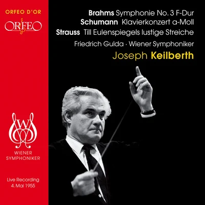 Orchestral Music - BRAHMS, J.SCHUMANN, R.STRAUSS, R. (Gulda, Vienna Symphony, Keilberth) 专辑 Joseph Keilberth