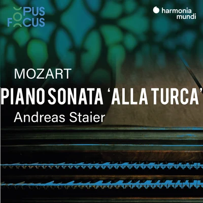 Mozart: Piano Sonata, K. 331 "Alla turca" 专辑 Andreas Staier/Petra Mullejans/Georg Nigl/Anna Lucia Richter/Roel Dieltiens