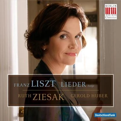 Liszt: Songs 專輯 Ruth Ziesak