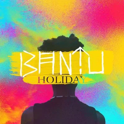 Holiday 专辑 Bantu