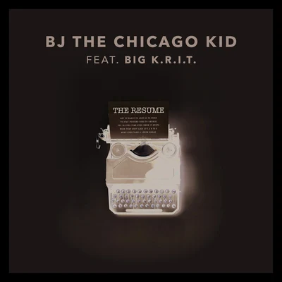 The Resume 专辑 BJ The Chicago Kid