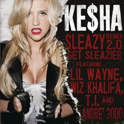 Sleazy Remix 2.0 - Get Sleazier 專輯 KESHA