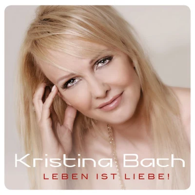 Leben ist Liebe! 专辑 Laura Lynn/Kristina Bach/Jean Frankfurter