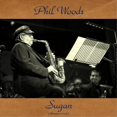 Sugan (Remastered 2016) 專輯 Phil Woods/Harvie S/Ignacio Berroa/Paullette McWilliams/Dave Bass