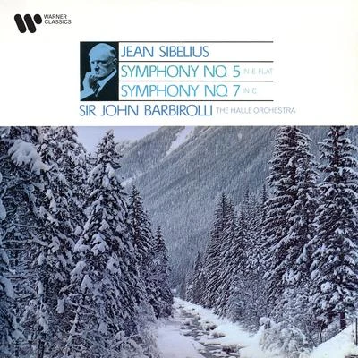 Sibelius: Symphonies Nos. 5 & 7 专辑 John Barbirolli