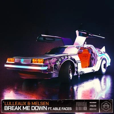 Break Me Down 專輯 Melsen/musicbyLUKAS