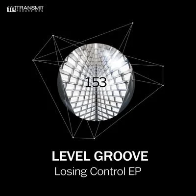 Level GrooveWally Lopez Losing Control EP