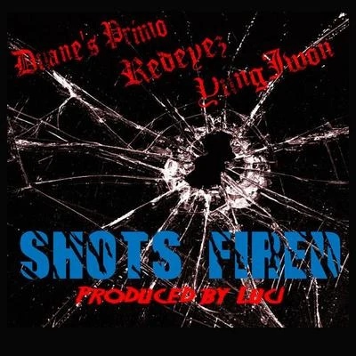 Shots Fired (feat. Redeyez) 专辑 redeyez/DJ Brisk/Duane's Primo