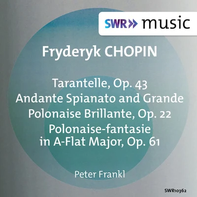 CHOPIN, F.: TarantelleAndante spianato and Grande polonaise brillantePolonaise-fantaisie (Frankl) 專輯 Peter Frankl