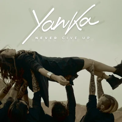 Never Give Up 專輯 Yanka