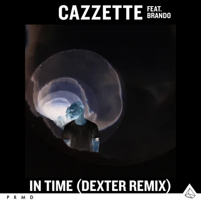 In Time (Dexter Remix) 專輯 CAZZETTE