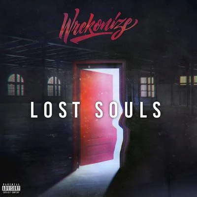 Lost Souls 专辑 Wrekonize