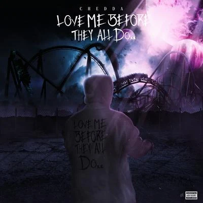 Love Me Before They All Do 專輯 sanity/Chedda