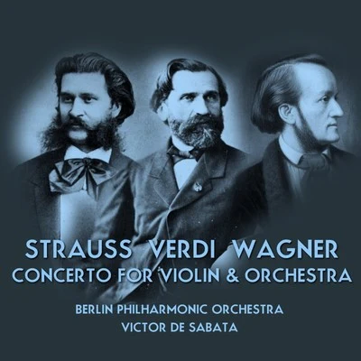 Strauss - Verdi - Wagner 專輯 Berlin Philharmonic Orchestra