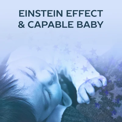 Einstein Effect & Capable Baby – Music for Kids, Deep Focus, Development Songs, Instrumental Music for Baby, Mozart, Beethoven 專輯 Baby Music