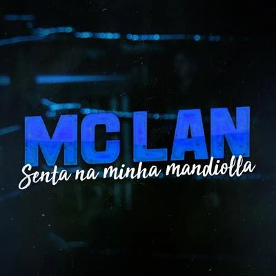 Senta na Minha Mandiolla 专辑 MC Lan/Shevchenko e Elloco