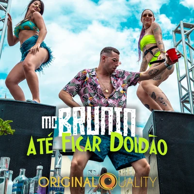 Até Ficar Doidão 專輯 DJ LKush/Mc Brunin/Jonas Bento/MC Marks/Mc Sannti