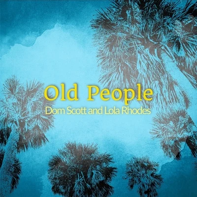 Old People 專輯 Lola Rhodes