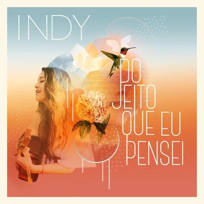 Do Jeito Que Eu Pensei 专辑 Indy