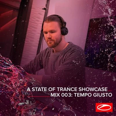 A State Of Trance Showcase - Mix 003: Tempo Giusto 專輯 Tempo Giusto/Memoire & Bliss/Jace Headland