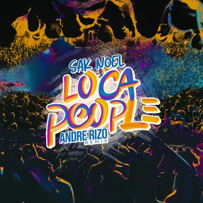 Loca People (Andre Rizo Remix) 專輯 Sak Noel