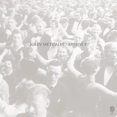 Absence 專輯 Everton Nelson/John Metcalfe