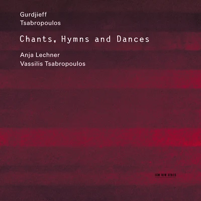 Gurdjieff, Tsabropoulos: Chants, Hymns And Dances 專輯 François Couturier/Anja Lechner