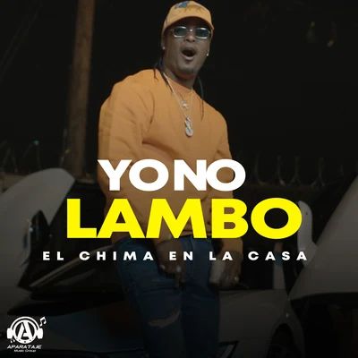 Yo No Lambo 專輯 El Chima En La Casa