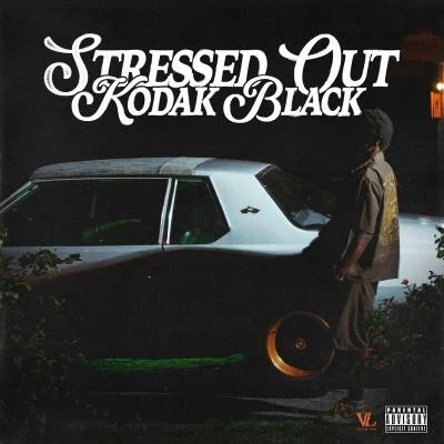 Stressed Out 專輯 Kodak Black