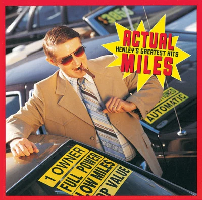 Actual Miles: Henleys Greatest Hits 專輯 Don Henley/Timothy B. Schmit/Eagles/Paul Carrack