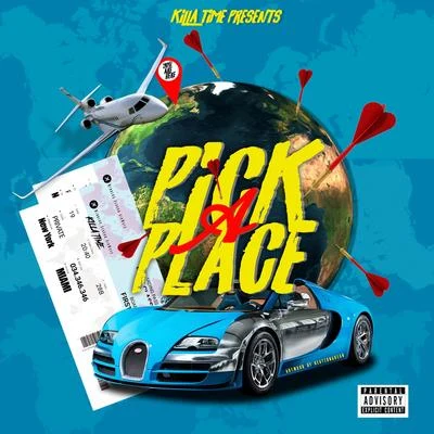 Pick A Place 專輯 Killa Time/Allan Klaudio/Penacho Beats