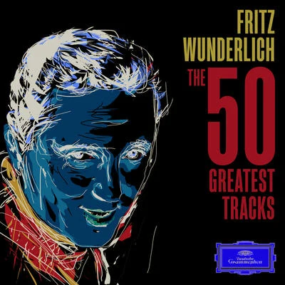 Fritz Wunderlich - The 50 Greatest Tracks 專輯 Erna Spoorenberg/Hans Gunter Nocker/Netherlands Radio Choir/Radio Filharmonisch Orkest/Alfons Rischner