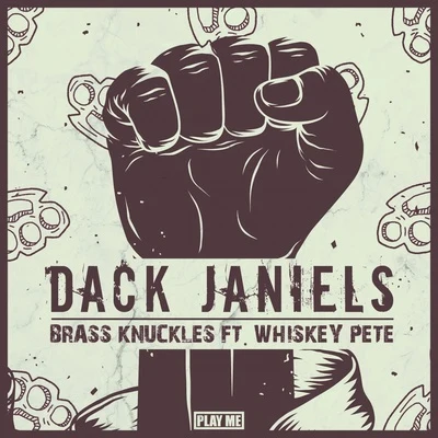 Brass Knuckles 專輯 Dack Janiels