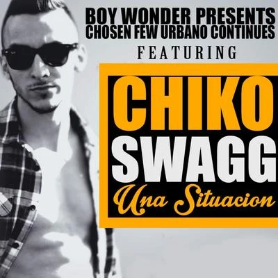 Una Situación 专辑 Chiko Swagg/El Pekeno