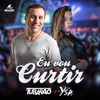 Eu Vou Curtir 專輯 MC Ysa/O Brutto/Tinho do Coque